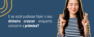 Invista conosco e concorra a prêmios!    - Uniprime