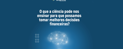 Como são tomadas decisões financeiras? - Uniprime